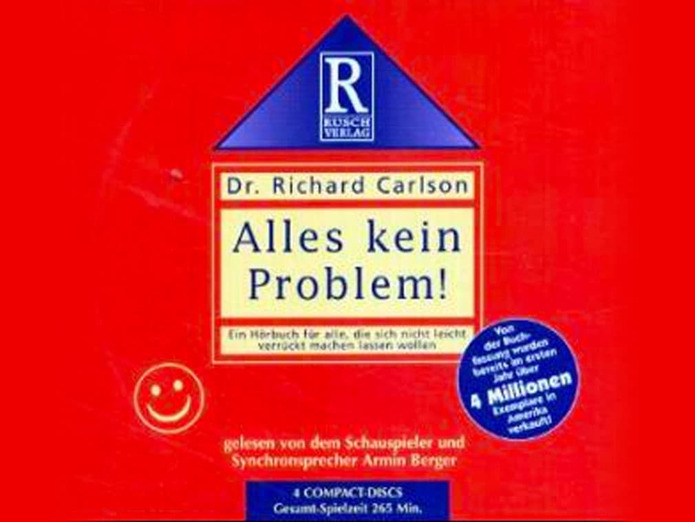 »Alles kein Problem« von Dr. Richard Carlson