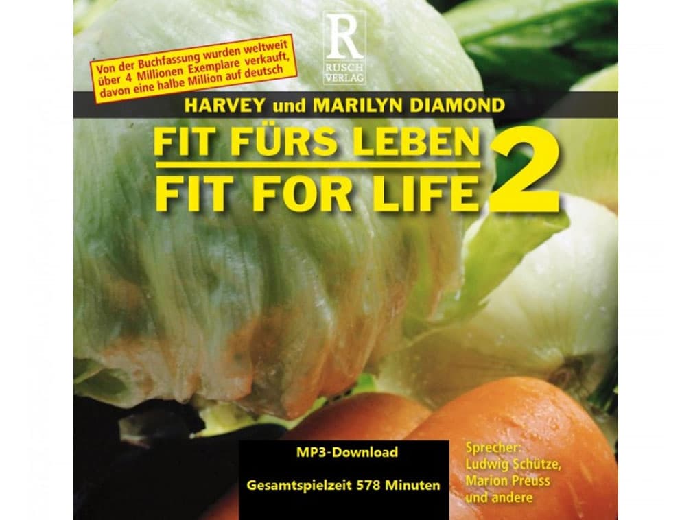 »Fit fürs Leben – Fit for Life 2« von Harvey und Marilyn Diamond